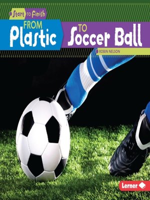 cover image of From Plastic to Soccer Ball